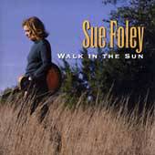 Sue Foley : Walk in the Sun